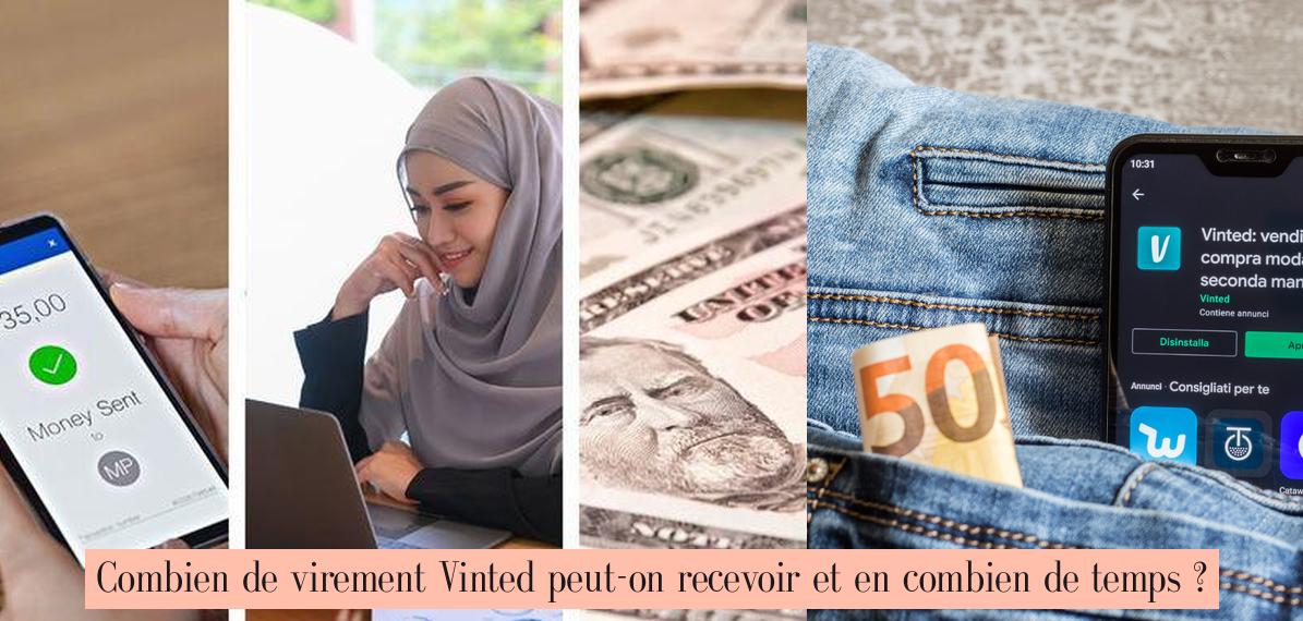Combien de virement Vinted peuton recevoir et en combien de temps ? Votre source