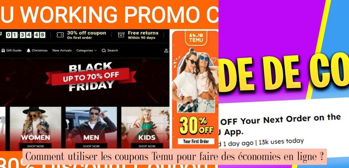 Comment utiliser les coupons Temu pour faire des économies en ligne ? Votre