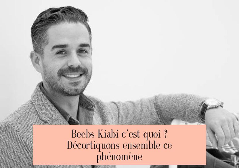 Beebs Kiabi c’est quoi ? Décortiquons ensemble ce phénomène
