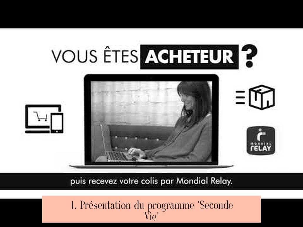 1. Présentation du programme 'Seconde Vie'