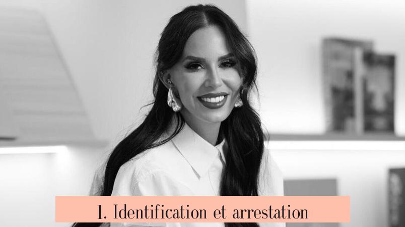 1. Identification et arrestation
