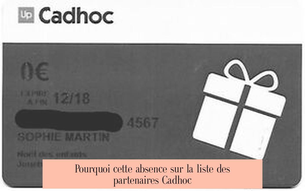 Pourquoi cette absence sur la liste des partenaires Cadhoc ?