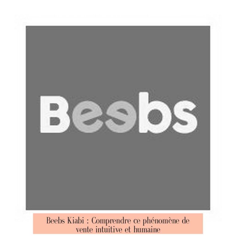 Beebs Kiabi : Comprendre ce phénomène de vente intuitive et humaine