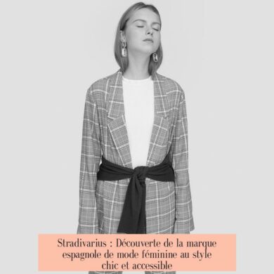 Stradivarius : Découverte de la marque espagnole de mode féminine au style chic et accessible