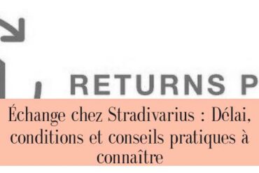 Échange chez Stradivarius : Délai, conditions et conseils pratiques à connaître