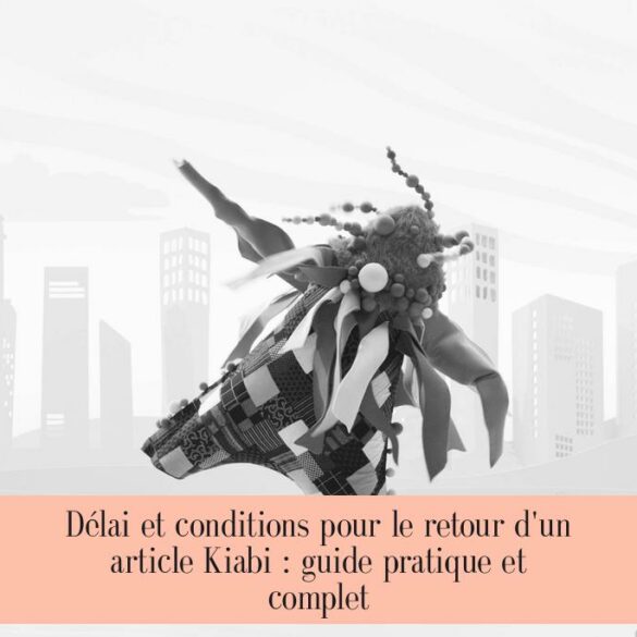 Délai et conditions pour le retour d'un article Kiabi : guide pratique et complet