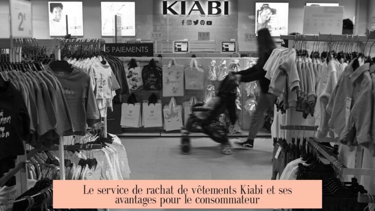 Le service de rachat de vêtements Kiabi et ses avantages pour le consommateur