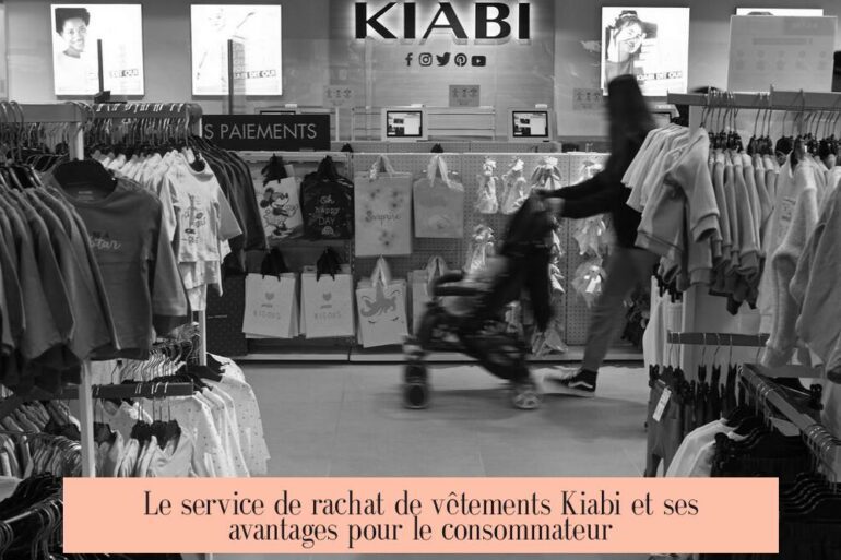 Le service de rachat de vêtements Kiabi et ses avantages pour le consommateur
