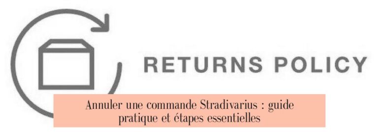 Annuler une commande Stradivarius : guide pratique et étapes essentielles