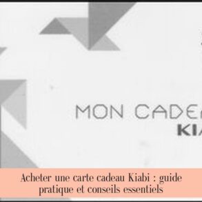Acheter une carte cadeau Kiabi : guide pratique et conseils essentiels