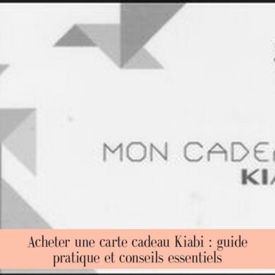 Acheter une carte cadeau Kiabi : guide pratique et conseils essentiels