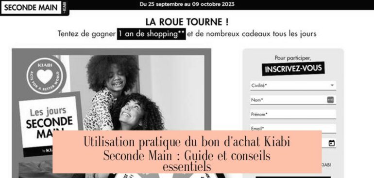 Utilisation pratique du bon d'achat Kiabi Seconde Main : Guide et conseils essentiels