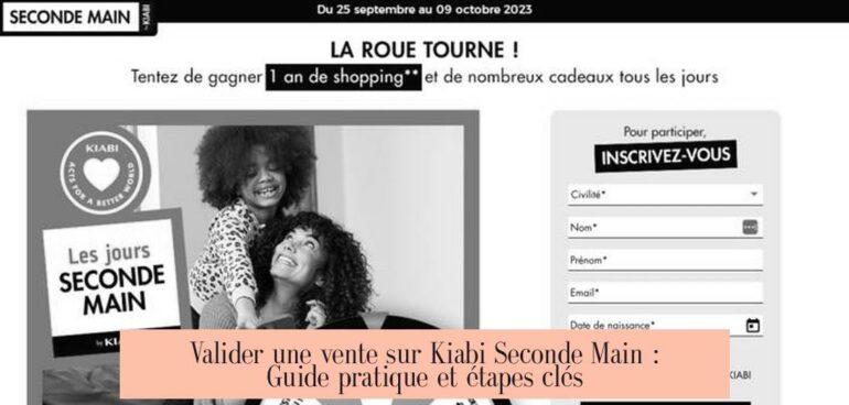 Valider une vente sur Kiabi Seconde Main : Guide pratique et étapes clés