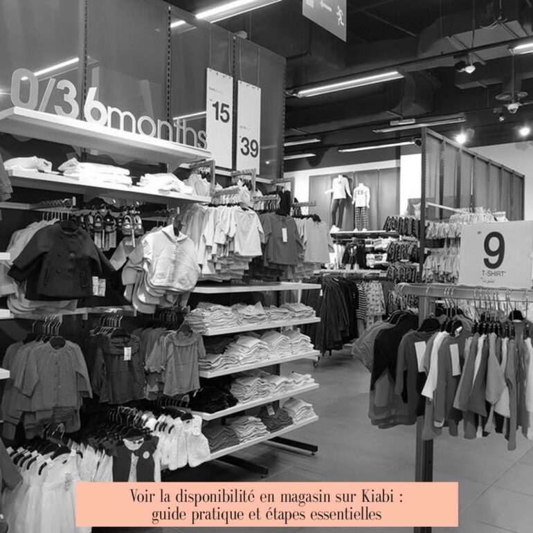Voir la disponibilité en magasin sur Kiabi : guide pratique et étapes essentielles