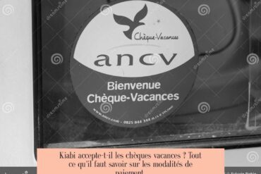 Kiabi accepte-t-il les chèques vacances ? Tout ce qu'il faut savoir sur les modalités de paiement.