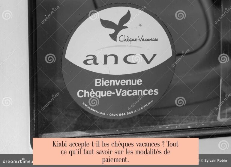 Kiabi accepte-t-il les chèques vacances ? Tout ce qu'il faut savoir sur les modalités de paiement.
