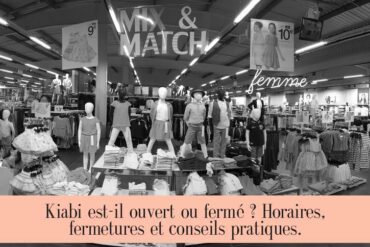 Kiabi est-il ouvert ou fermé ? Horaires, fermetures et conseils pratiques.