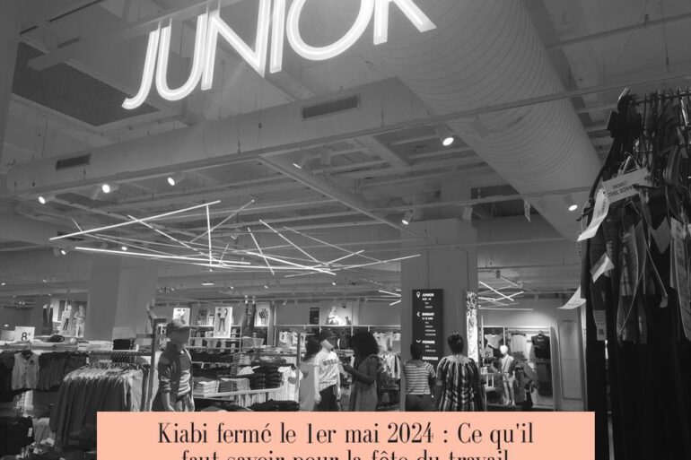 Kiabi fermé le 1er mai 2024 : Ce qu'il faut savoir pour la fête du travail