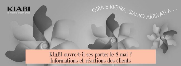 KIABI ouvre-t-il ses portes le 8 mai ? Informations et réactions des clients