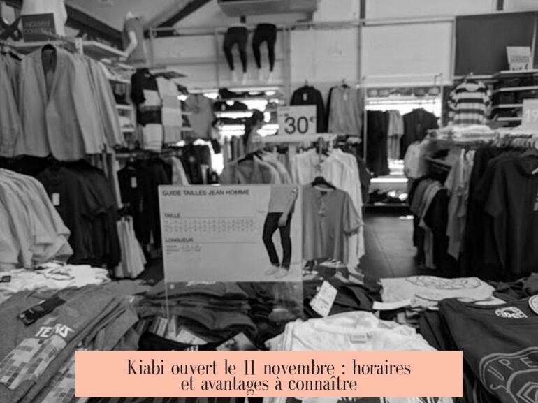 Kiabi ouvert le 11 novembre : horaires et avantages à connaître