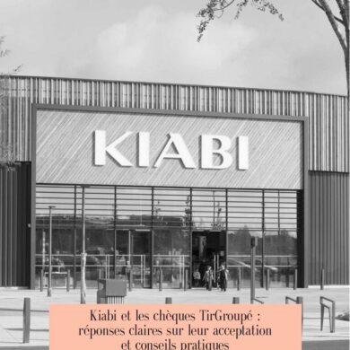 Kiabi et les chèques TirGroupé : réponses claires sur leur acceptation et conseils pratiques