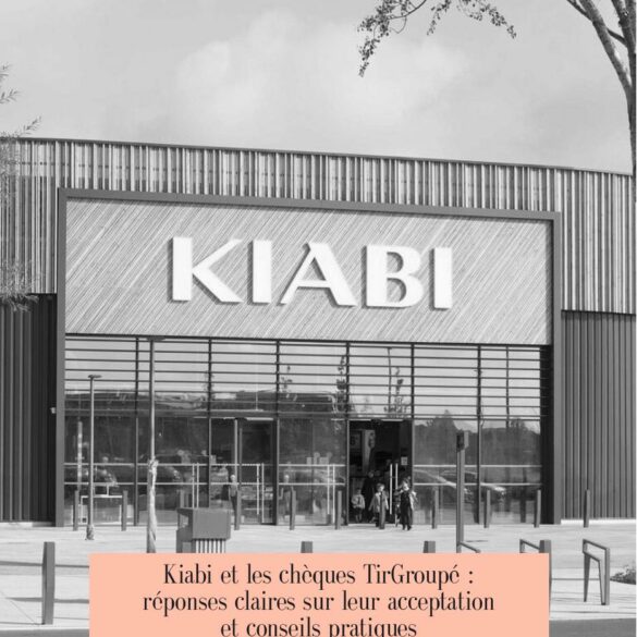 Kiabi et les chèques TirGroupé : réponses claires sur leur acceptation et conseils pratiques