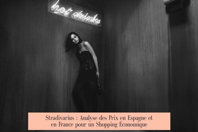 Stradivarius : Analyse des Prix en Espagne et en France pour un Shopping Économique