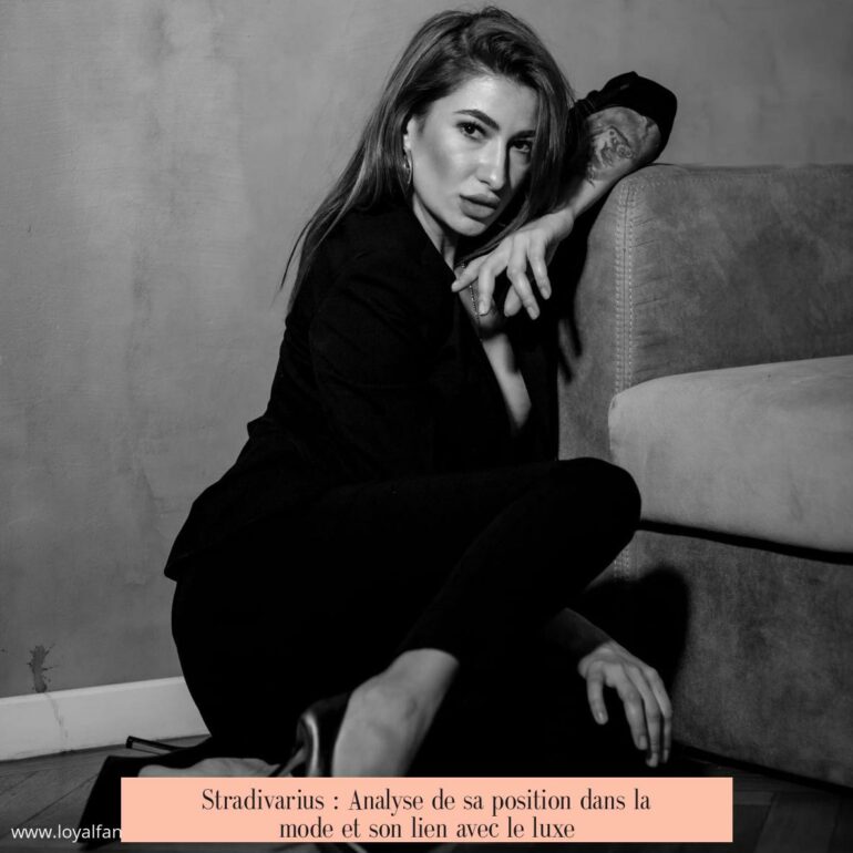 Stradivarius : Analyse de sa position dans la mode et son lien avec le luxe
