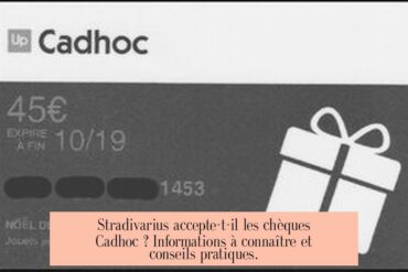 Stradivarius accepte-t-il les chèques Cadhoc ? Informations à connaître et conseils pratiques.