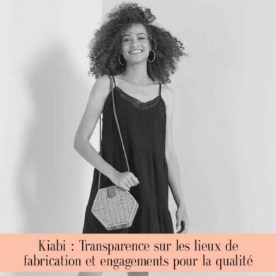 Kiabi : Transparence sur les lieux de fabrication et engagements pour la qualité
