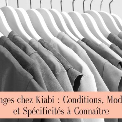Échanges chez Kiabi : Conditions, Modalités et Spécificités à Connaître