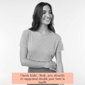Choisir Kiabi : Mode, prix attractifs et engagement durable pour toute la famille