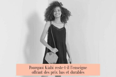 Pourquoi Kiabi reste-t-il l'enseigne offrant des prix bas et durables