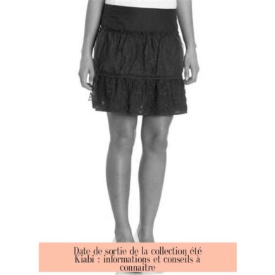 Date de sortie de la collection été Kiabi : informations et conseils à connaître