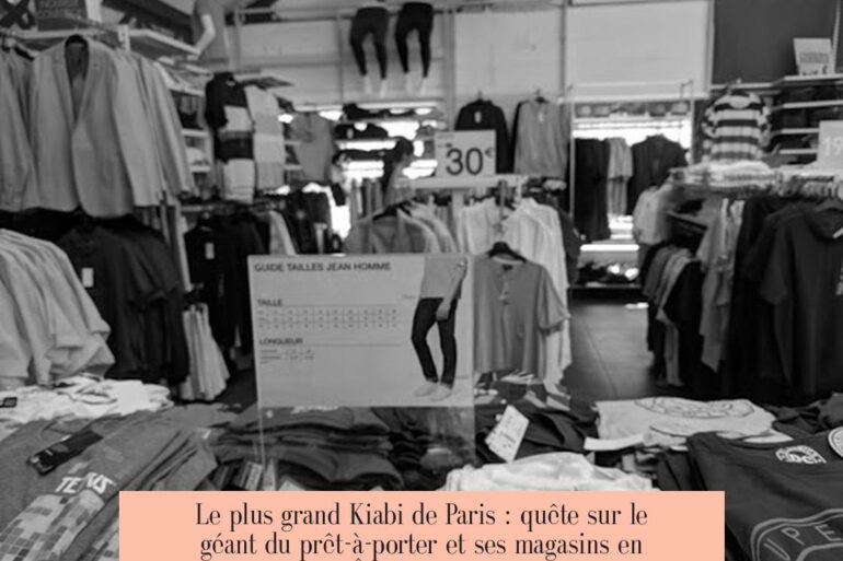 Le plus grand Kiabi de Paris : quête sur le géant du prêt-à-porter et ses magasins en Île-de-France
