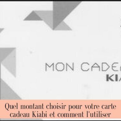 Quel montant choisir pour votre carte cadeau Kiabi et comment l'utiliser