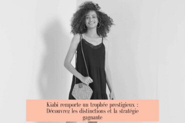 Kiabi remporte un trophée prestigieux : Découvrez les distinctions et la stratégie gagnante