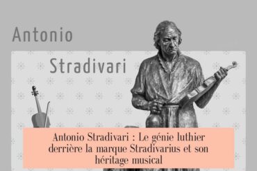 Antonio Stradivari : Le génie luthier derrière la marque Stradivarius et son héritage musical