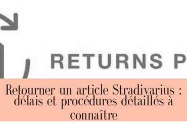 Retourner un article Stradivarius : délais et procédures détaillés à connaître