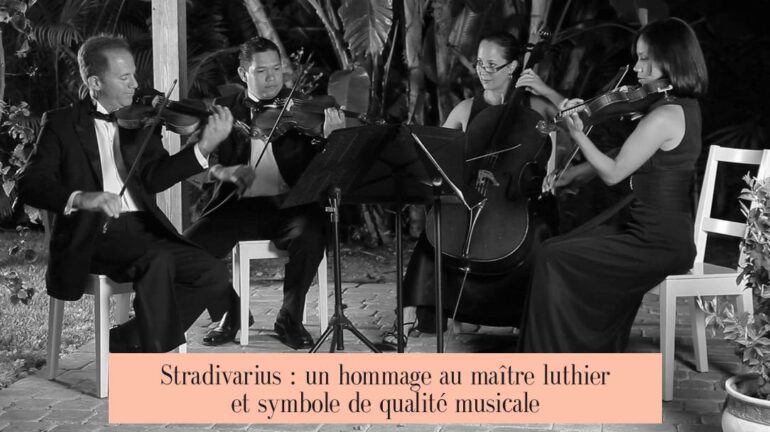 Stradivarius : un hommage au maître luthier et symbole de qualité musicale