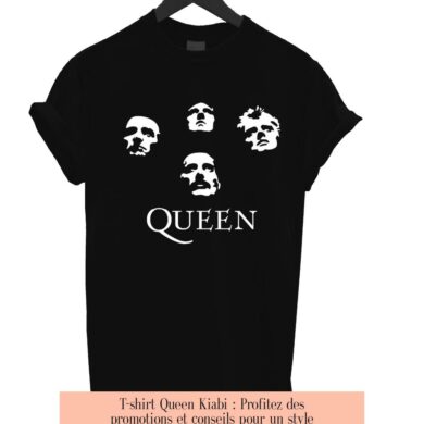 T-shirt Queen Kiabi : Profitez des promotions et conseils pour un style unique et accessible